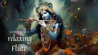 Krishnas Flute  Deep Relaxing Music  Relaxing Music For Meditation and Yoga [upl. by Atsed]