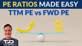 PE Ratios Explained  TTM PE Ratio vs Fwd PE Ratio for Beginners [upl. by Fogg]