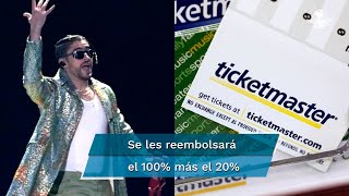 Inicia reembolso de boletos de Bad Bunny por parte de Ticketmaster estiman 2 mil afectados [upl. by Ayota780]