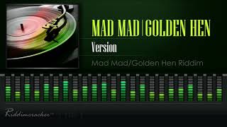 Mad MadGolden Hen  Version Mad MadGolden Hen Riddim HD [upl. by Ennairej]