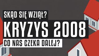 Kryzys finansowy 2008  Przyczyny skutki i gdzie zmierzamy [upl. by Enedan]