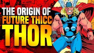 The Origin Of Future Thicc Thor [upl. by Suravaj469]