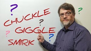 Tutor Nick P Lesson 75 The Difference Between Chuckle  Giggle and Smirk [upl. by Bergh]