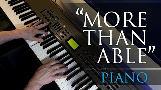 “More Than Able” Elevation Worship  Piano Only Cover [upl. by Earesed144]