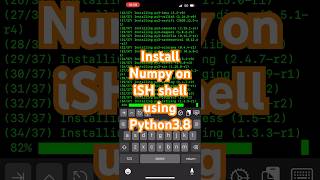 Install Numpy on iSH Shell  Numpy with Python38 on iOS  iSH Terminal🥳✌🏻 [upl. by Osswald]