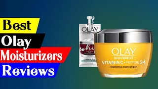 Top 5 Best Olay Moisturizers in 2023 Reviews amp Buying Guide [upl. by Januarius]