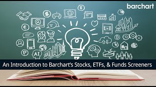 An Introduction to Barchart’s Stocks ETFs amp Funds Screeners [upl. by Nimocks8]