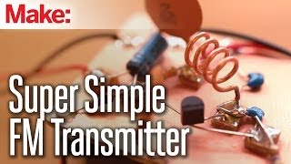 Weekend Projects  Super Simple FM Transmitter [upl. by Oiramat]