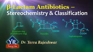 BetaLactam Antibiotics  Stereochemistry amp Classification  YR Pharma Tube  Dr Yerra Rajeshwar [upl. by Bellaude894]