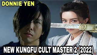 DONNIE YEN New Kungfu Cult Master 2 Full Movie Clip 2022 [upl. by Brock]