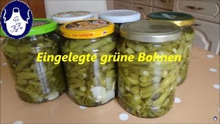 Grüne Bohnen einlegen  einkochen [upl. by Sivra]