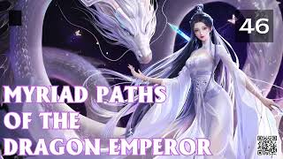 Myriad Paths of the Dragon Emperor Episode 46 Audio Immortal Blade Audiobook [upl. by Ielak]