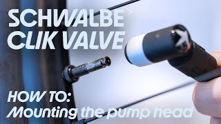 Schwalbe CLIK VALVE How To Mounting the pump head [upl. by Tabina]