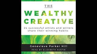 The Wealthy Creative 24 Successful Artists and Writers Share Their Winning Habits Audiobook [upl. by Gerhan435]