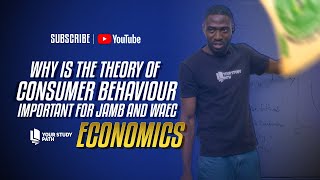 2025 JAMB AND WAEC EXAM ECONOMICS TUTORIAL  THEORY OF CONSUMER BEHAVIOUR [upl. by Siubhan]