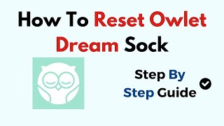 How To Reset Owlet Dream Sock [upl. by Meredi]