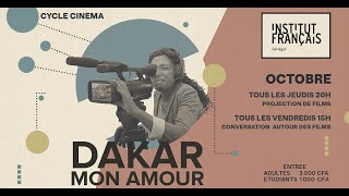 Cycle cinéma Dakar mon amour  En Octobre à IFS Dakar [upl. by Opal466]