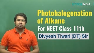 Photohalogenation of Alkane  NEET Class 11th  Organic Chemistry by DT Sir [upl. by Sillig138]