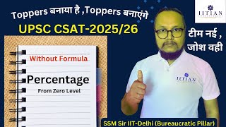 Marathon On Percentage प्रतिशत part7  CSAT Approach for UPSC 20252026 By SSM Sir IITDelhi [upl. by Idnib]