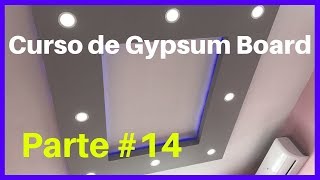 Curso de Gypsum Board parte 14 [upl. by Afatsum]