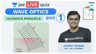 Wave Optics  Quiz 1  Class 12  Unacademy JEE  Live Daily  IIT JEE Physics  Jayant Sir [upl. by Chandos]