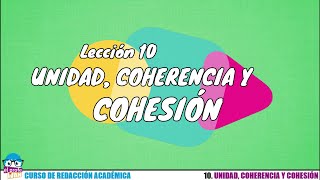 LECCIÓN 10 UNIDAD COHERENCIA Y COHESIÓN [upl. by Fabyola]