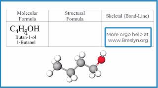 Write the Molecular Structural and Skeletal Formula for Butanol C₄H₉OH [upl. by Callas]