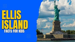 Ellis Island  Facts for Kids [upl. by Imailiv]