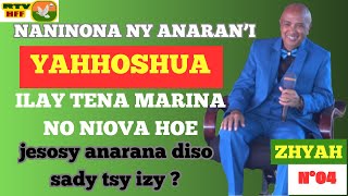 N°04 NANINONA NY ANARANi YAHHOSHUA ILAY TENA MARINA NO NIOVA hoe jesosy anarana diso sady tsy izy [upl. by Ume]