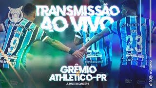 TRANSMISSÃO AO VIVO  GRÊMIO x ATHLETICO PARANAENSE CAMPEONATO BRASILEIRO 2023 [upl. by Leunam333]