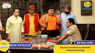 NEW Ep 4146  Police Station Kyu Pohche Gokuldhamvasi I Taarak Mehta Ka Ooltah Chashmah [upl. by Whiteley854]