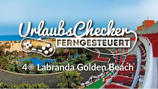 4☀ Labranda Golden Beach  Fuerteventura  UrlaubsChecker ferngesteuert [upl. by Crissie105]