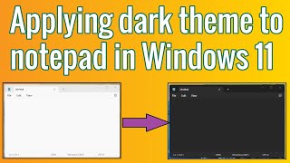 Applying dark theme on Notepad in windows 11 [upl. by Reeta]