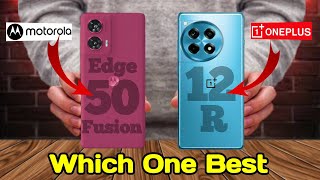 ⚡Motorola Edge 50 Fusion Vs OnePlus 12R  Comparison 🔥💢 [upl. by Anitsirc712]