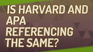 Is Harvard and APA referencing the same [upl. by Sue]