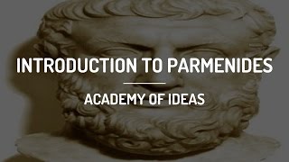 Introduction to Parmenides [upl. by Sedgewinn]