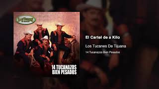 El Cartel De A Kilo – Los Tucanes De Tijuana Audio Oficial [upl. by Malaspina164]