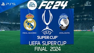 FC 24  Real Madrid vs Atalanta  Super Cup 2024 FINAL  PS5 Full Match [upl. by Asena522]