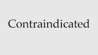 How to Pronounce Contraindicated [upl. by Ahseinek]