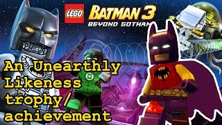 An Unearthly Likeness trophy  achievement  Batman Zur En Arhh  Lego Batman 3 Beyond Gotham [upl. by Heilner]