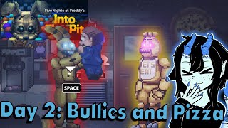 FNAF Into The Pit Day 2 Bullies and Pizza  Part 2 [upl. by Algy79]