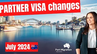 July 2024 Partner Visa Changes  Subclass 820801 309100 300 Partner Visa Australia MARA Agent [upl. by Pedrotti823]