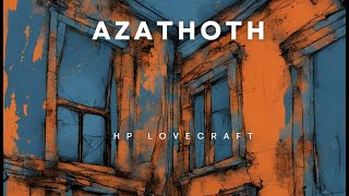 Azathoth HP Lovecraft Audiobook [upl. by Elleinnod]