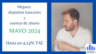 Mejores depósitos bancarios y cuentas de ahorro mayo 2024 [upl. by Ialokin]