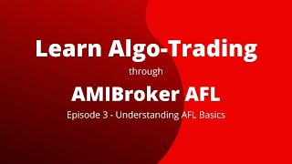 Understanding Basics of AMIBroker AFL Scripting [upl. by Nnyltiac]