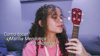 BIN  Marília Mendonça ft Mãolee  Como tocar  Ukulele [upl. by Sahc]