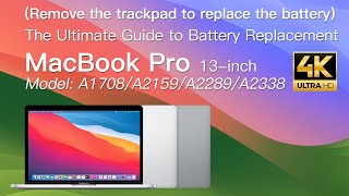 MacBook Pro A1708 A2159 A2289 A2338 Replacement Battery  Remove the Touchpad [upl. by Nnav]