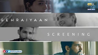 GEHRAIYAAN  Screening  Deepika  Siddhant  Ananya  Dhairya  Shakun  SDFilmyNews [upl. by Liederman]