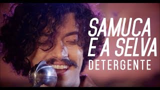 Samuca e a Selva  Detergente Official Music Video [upl. by Carin]