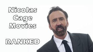 Nicolas Cage Films Ranked [upl. by Tarrance]